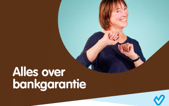 Alles wat je moet weten over de bankgarantie